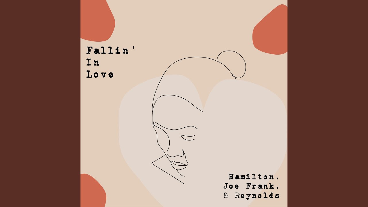 Fallin' in Love by Hamilton, Joe Frank & Reynolds