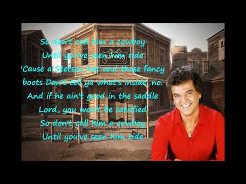 Don't Call Him a Cowboy by Conway Twitty