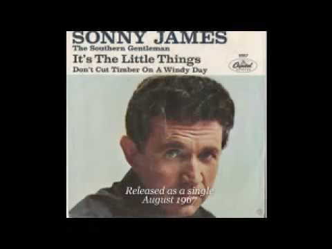 It's the Little Things by Sonny James