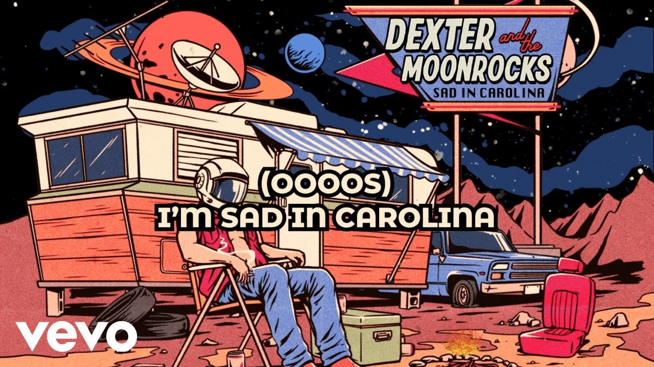Sad in Carolina by Dexter and the Moonrocks