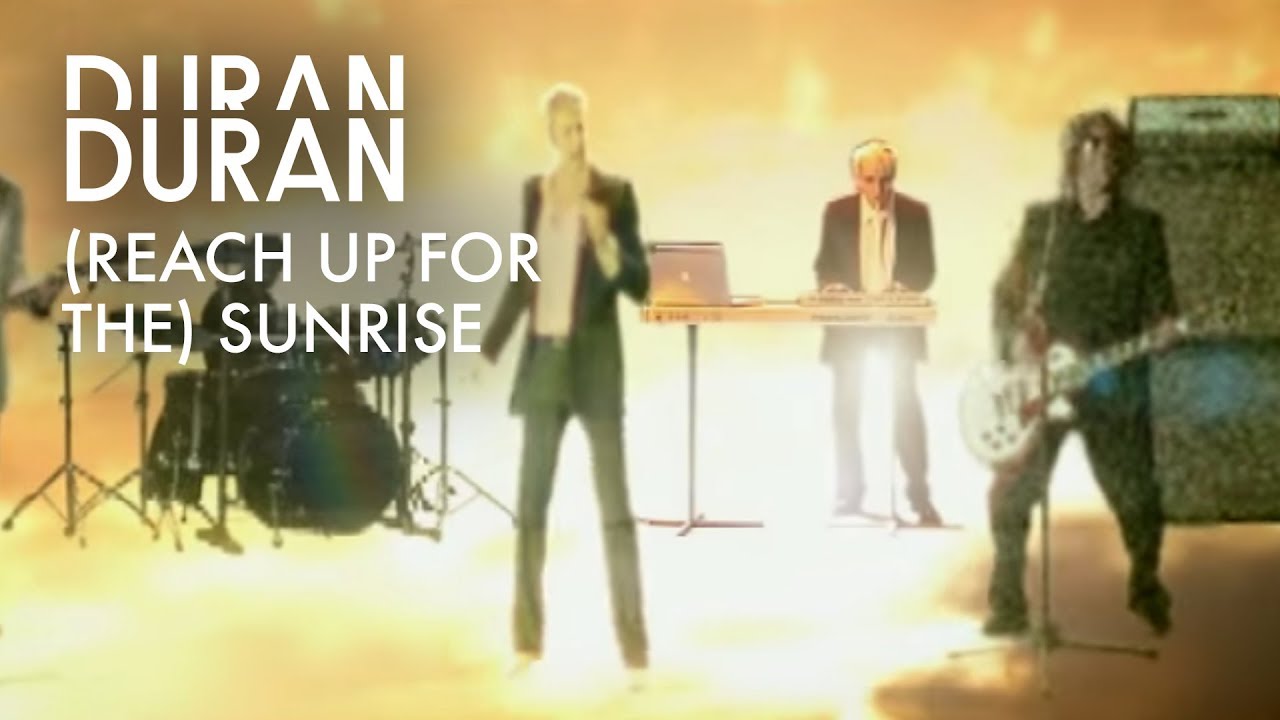 (Reach Up for The) Sunrise by Duran Duran
