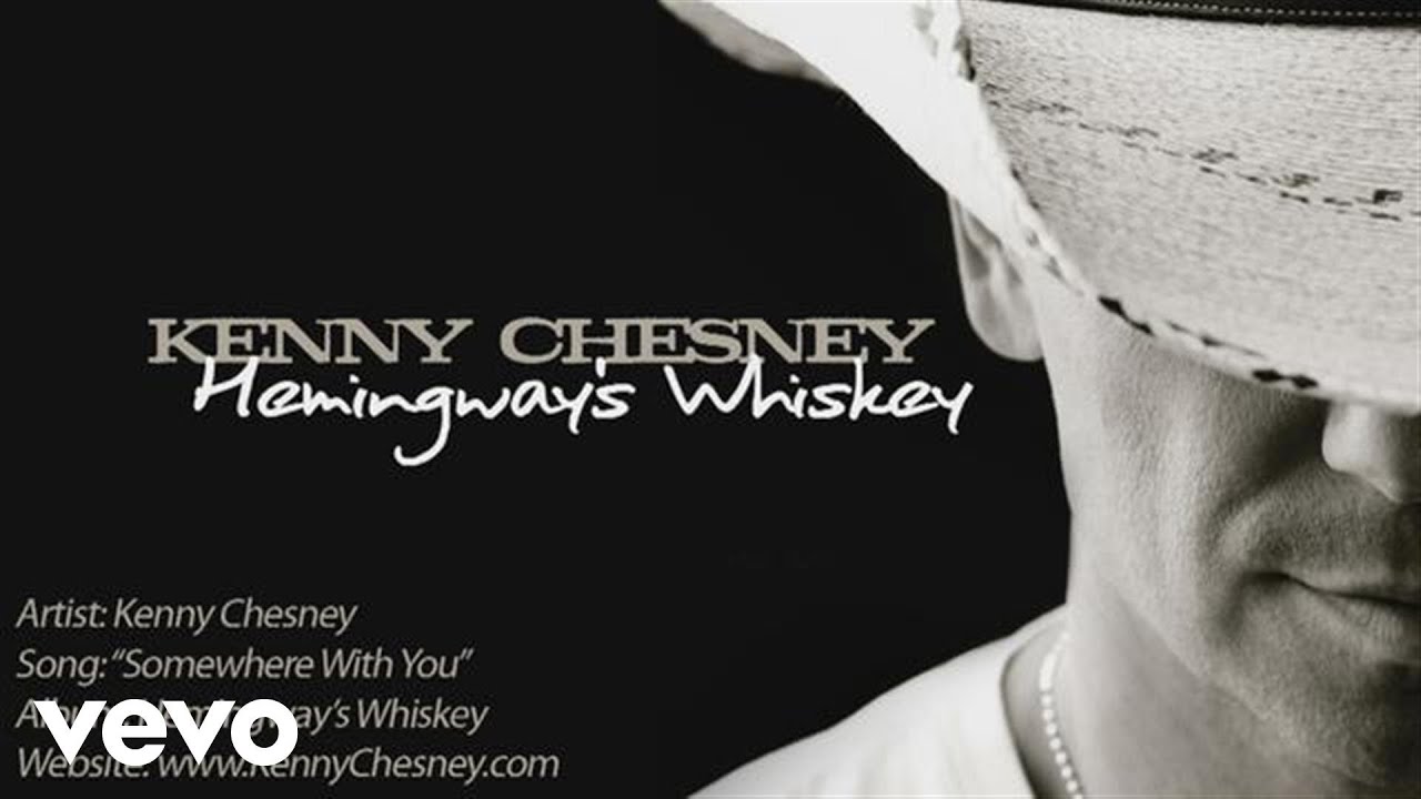 Somewhere with You by Kenny Chesney