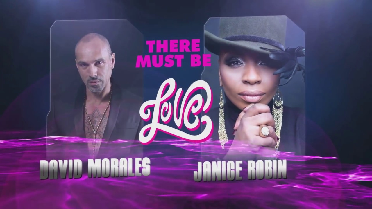 There Must Be Love by David Morales and Janice Robinson