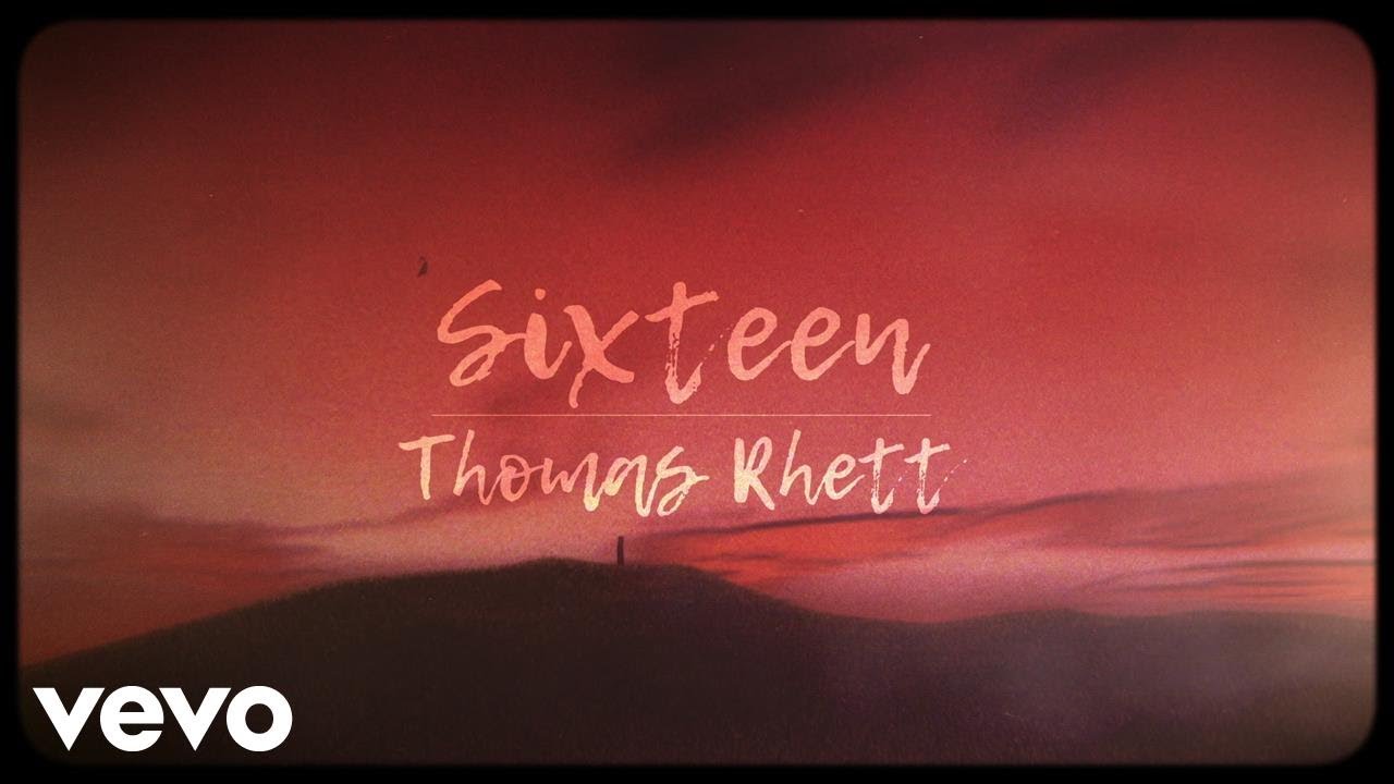 Sixteen by Thomas Rhett