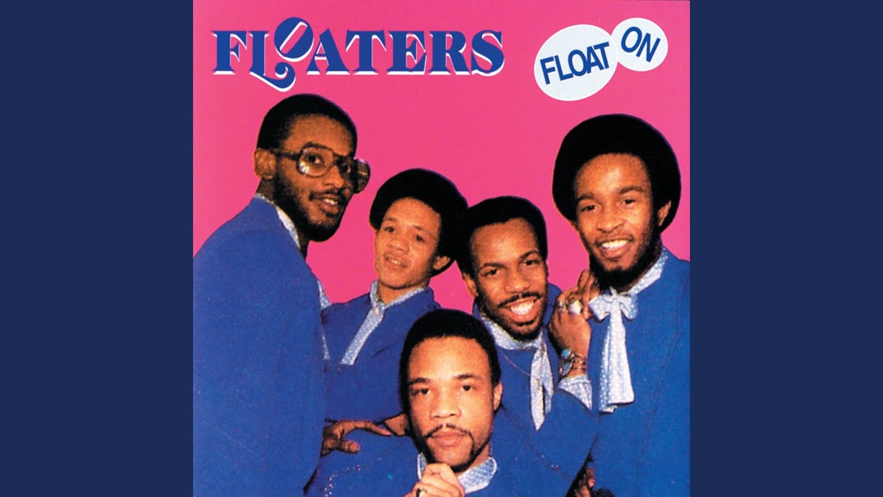 Float On by The Floaters