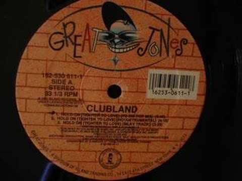 Hold On (Tighter to Love) by Clubland