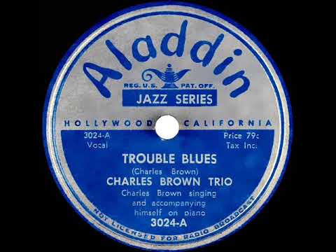 Trouble Blues by Charles Brown Trio