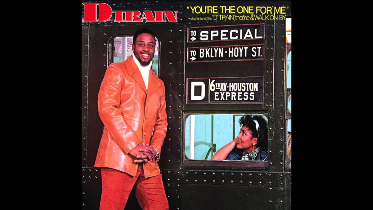 You're the One for Me by D. Train