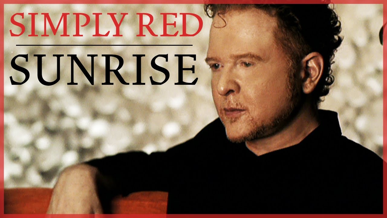 Sunrise by Simply Red