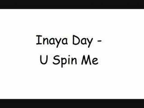 U Spin Me by Inaya Day
