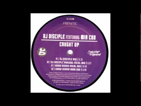 Caught Up by DJ Disciple featuring Mia Cox