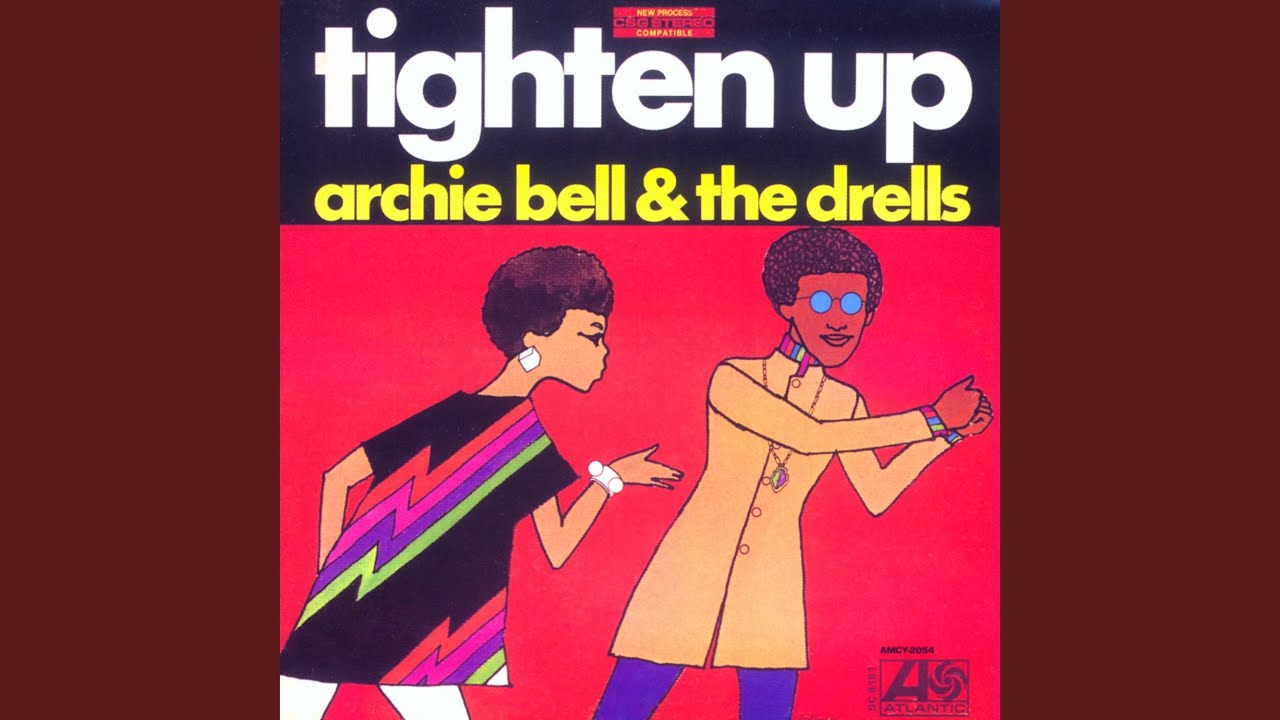 Tighten Up by Archie Bell & the Drells
