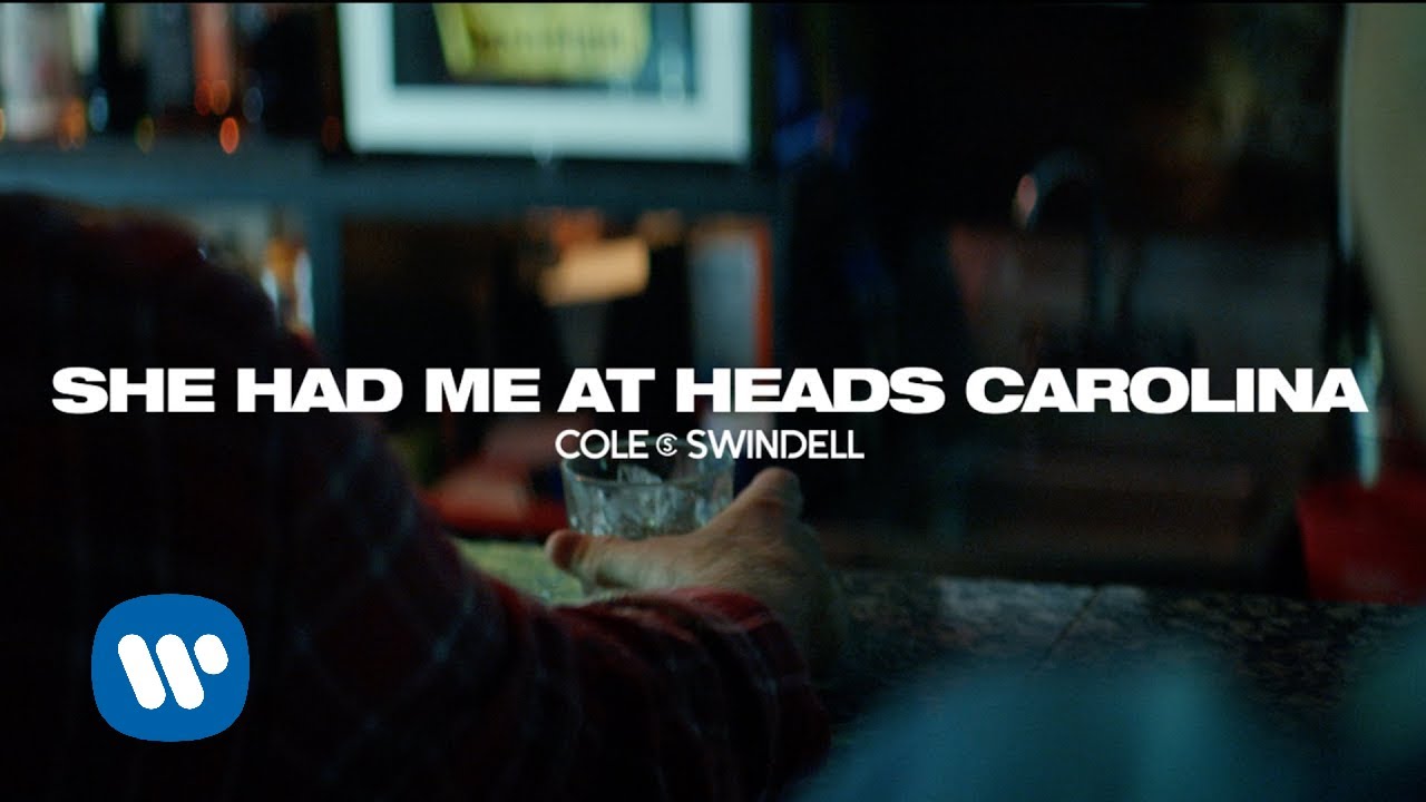 She Had Me at Heads Carolina by Cole Swindell