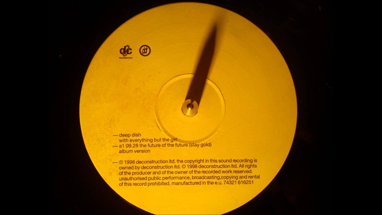 The Future of the Future (Stay Gold) by Deep Dish with Everything but the Girl