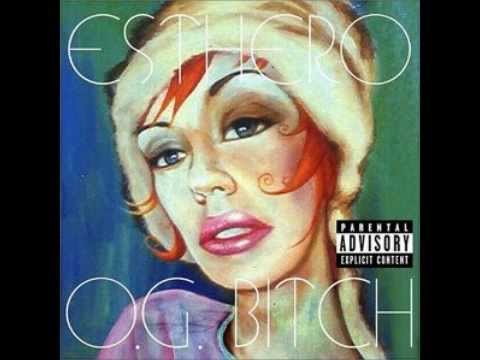 O.G. Bitch by Esthero
