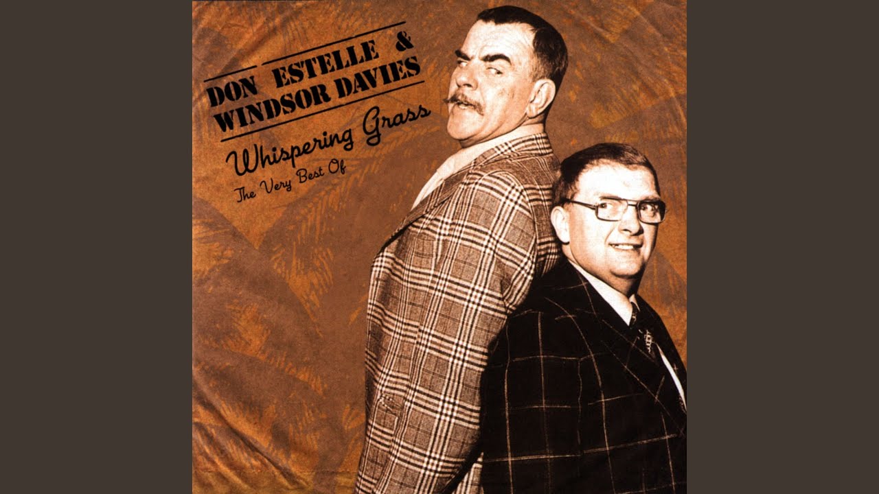 Whispering Grass by Windsor Davies and Don Estelle