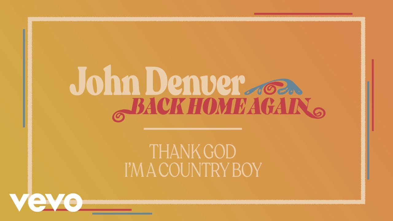 Thank God I'm a Country Boy by John Denver
