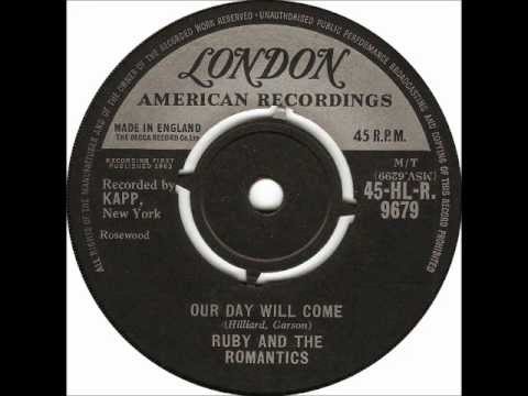 Our Day Will Come by Ruby & the Romantics