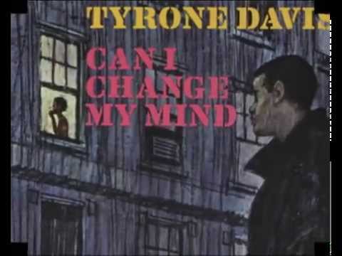Can I Change My Mind by Tyrone Davis