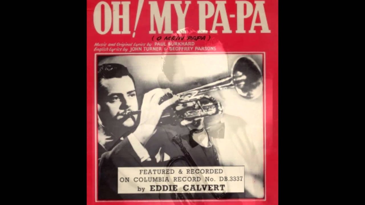 Oh Mein Papa by Eddie Calvert