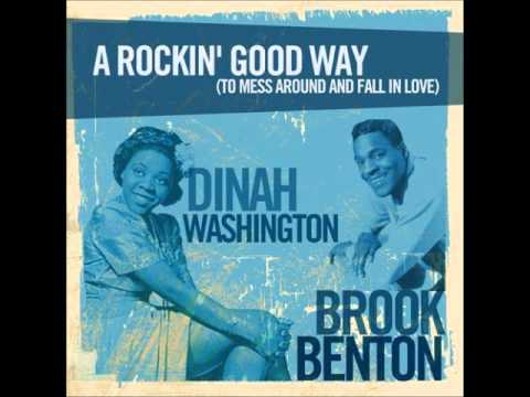 A Rockin' Good Way (To Mess Around and Fall In Love) by Dinah Washington and Brook Benton