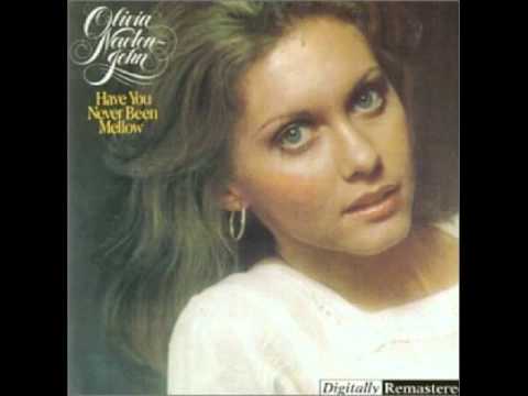 Have You Never Been Mellow by Olivia Newton-John