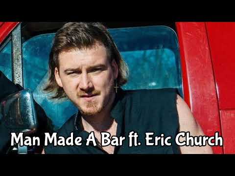 Man Made a Bar by Morgan Wallen featuring Eric Church