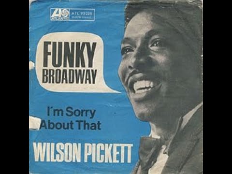 Funky Broadway by Wilson Pickett