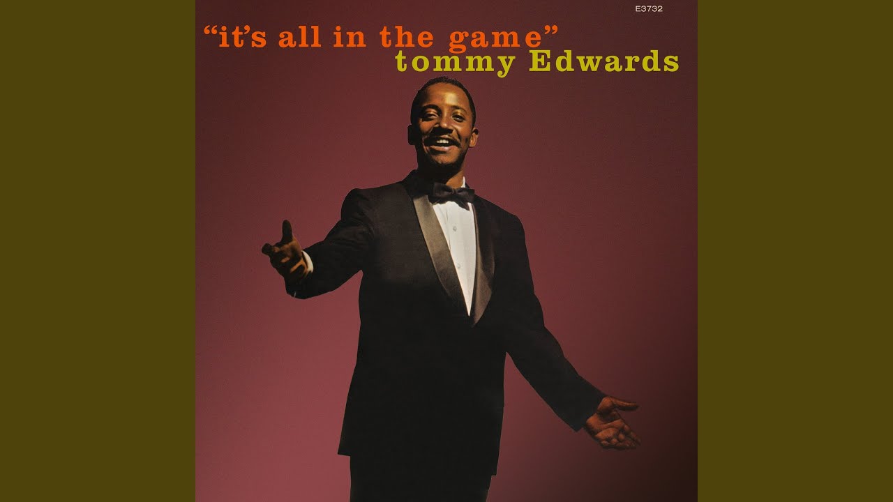 It's All in the Game by Tommy Edwards