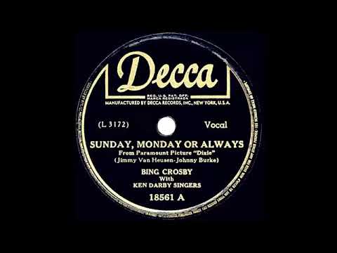 Sunday, Monday or Always by Bing Crosby and the Ken Darby Singers