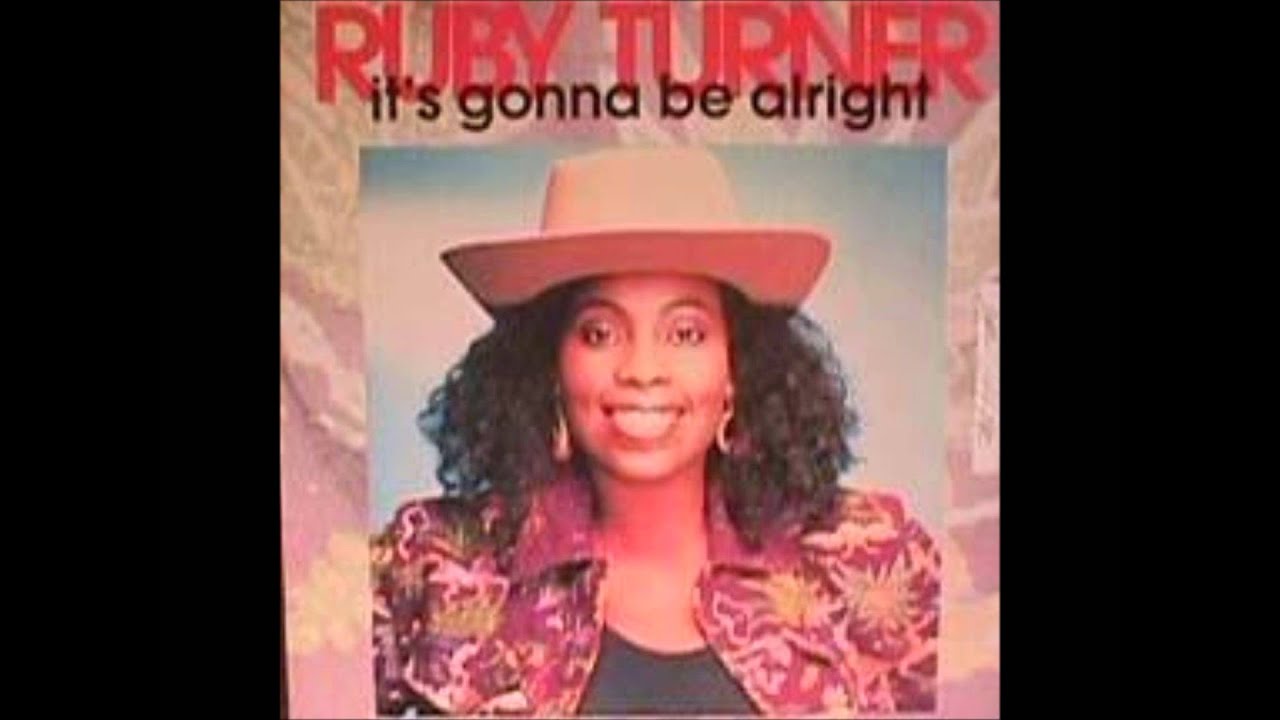 It's Gonna Be Alright by Ruby Turner