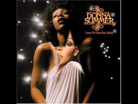 Love to Love You Baby by Donna Summer