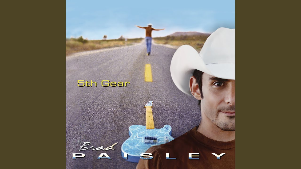 I'm Still a Guy by Brad Paisley