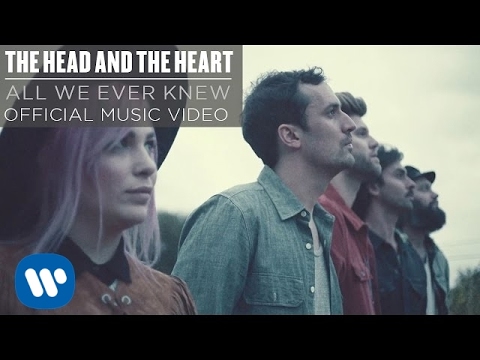 All We Ever Knew by The Head and the Heart