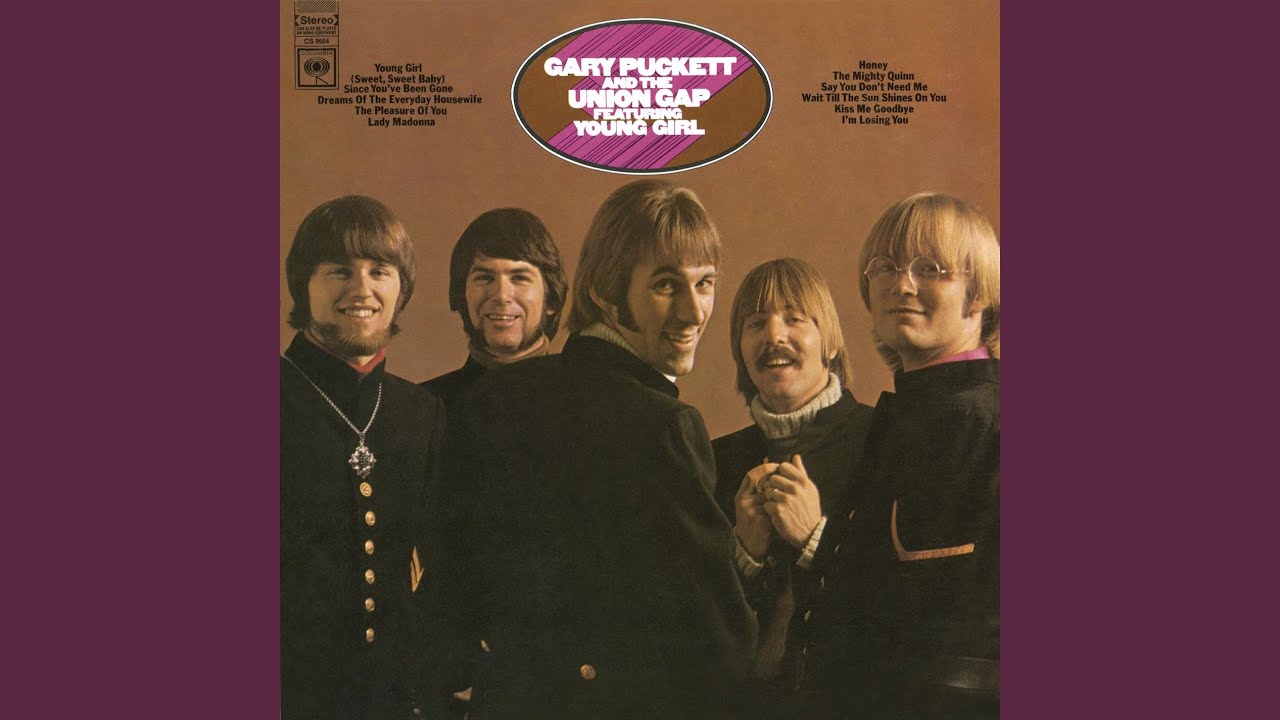 Young Girl by Gary Puckett and the Union Gap