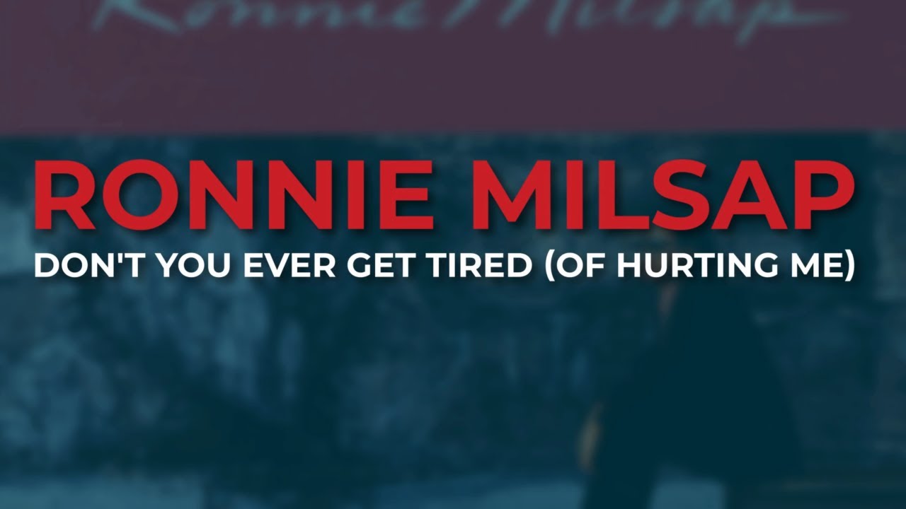 Don't You Ever Get Tired (Of Hurting Me) by Ronnie Milsap