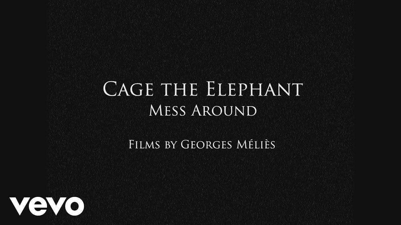 Mess Around by Cage the Elephant
