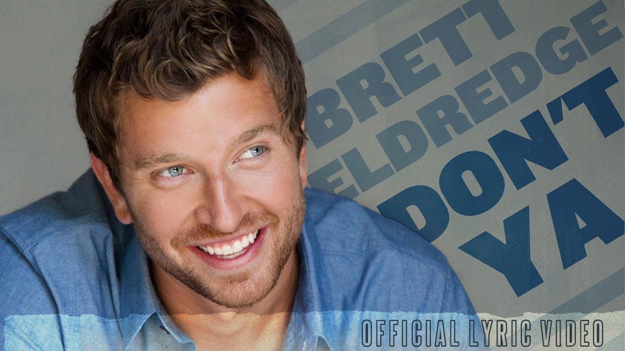Don't Ya by Brett Eldredge
