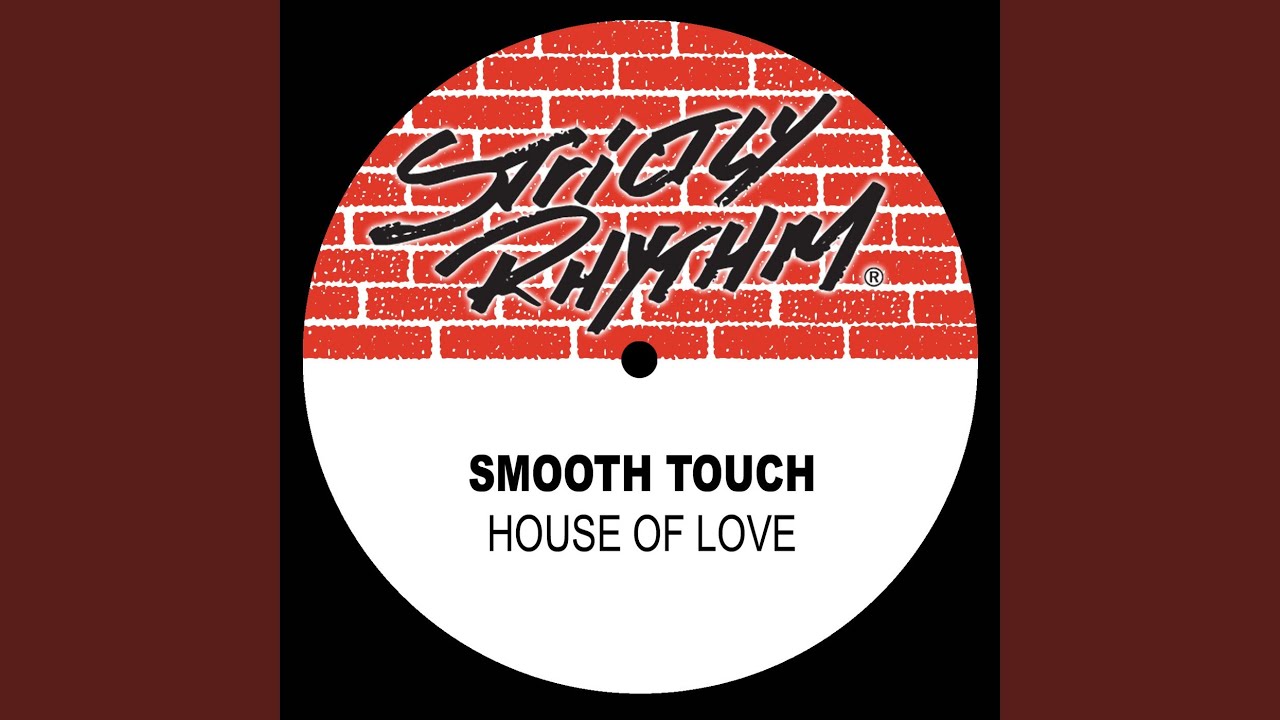 House of Love by Smooth Touch