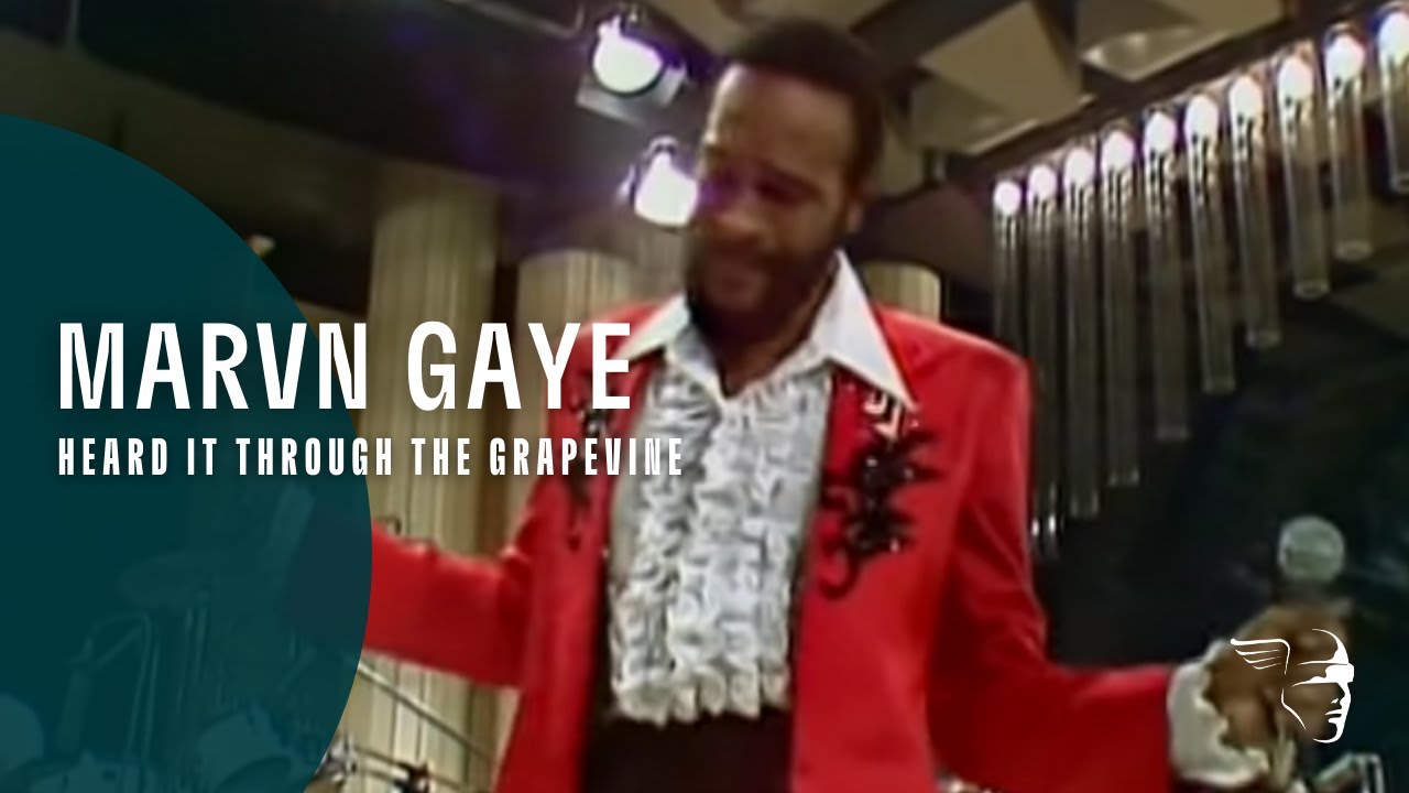 I Heard It Through the Grapevine by Marvin Gaye