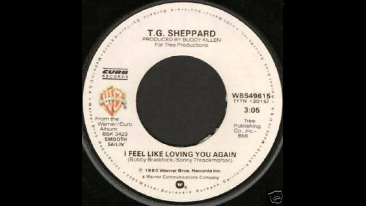 I Feel Like Loving You Again by T. G. Sheppard