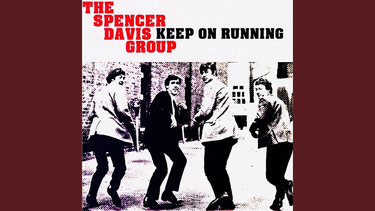 Keep On Running by The Spencer Davis Group