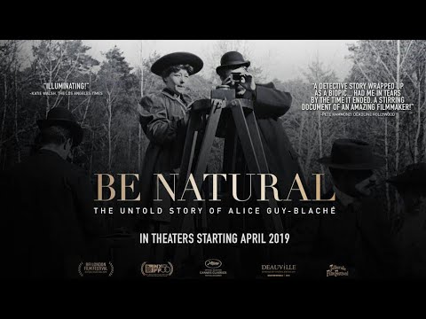 Be Natural: The Untold Story of Alice Guy-Blaché