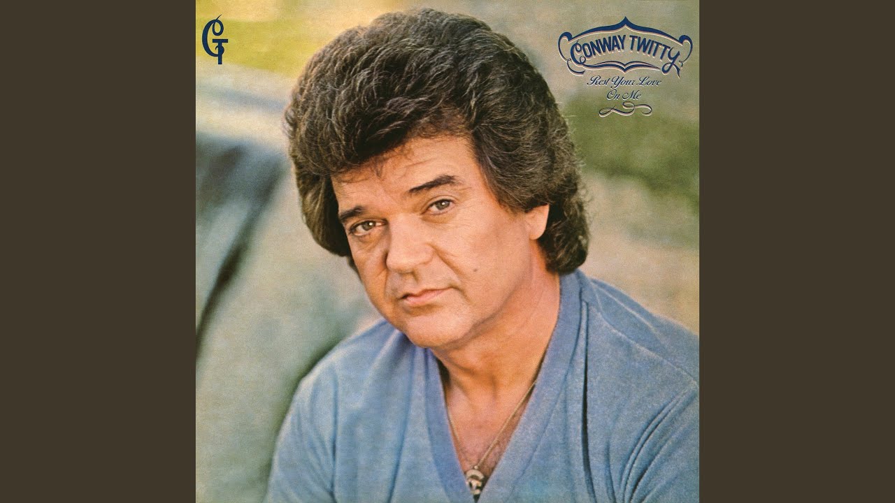 Rest Your Love on Me by Conway Twitty